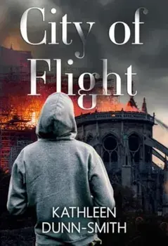 City of Flight, Paperback/Kathleen Dunn-Smith