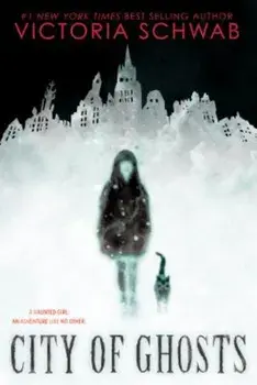 City of Ghosts, Hardcover/Victoria Schwab