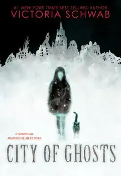 City of Ghosts, Paperback/Victoria Schwab
