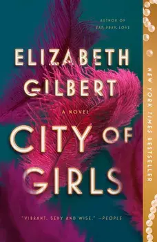 City of Girls, Paperback/Elizabeth Gilbert