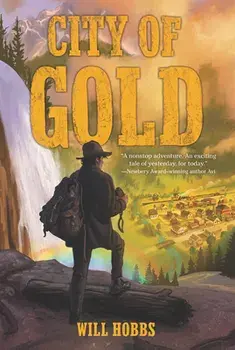 City of Gold, Paperback/Will Hobbs