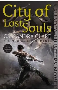 City of Lost Souls - Cassandra Clare