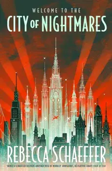 City of Nightmares. The thrilling, surprising young adult urban fantasy, Paperback/Rebecca Schaeffer
