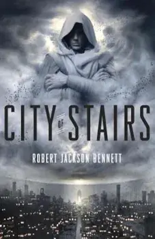 City of Stairs, Paperback/Robert Jackson Bennett