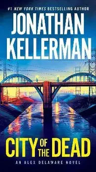 City of the Dead: An Alex Delaware Novel/Jonathan Kellerman