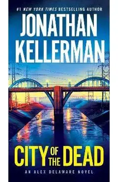 City of the Dead: An Alex Delaware Novel - Jonathan Kellerman