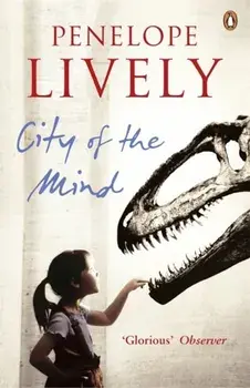 City of the Mind, Paperback/Penelope Lively