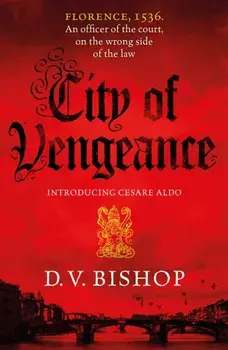 City of Vengeance, Hardback/D. V. Bishop