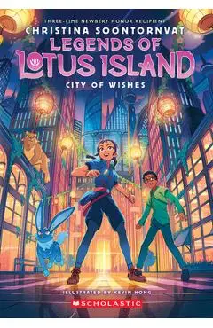 City of Wishes (Legends of Lotus Island #3) - Christina Soontornvat