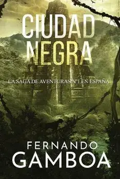 Ciudad Negra: La última ciudad perdida, Paperback/Fernando Gamboa