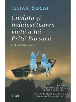Ciudata si infricosatoarea viata a lui Prita Barsacu/Iulian Bocai