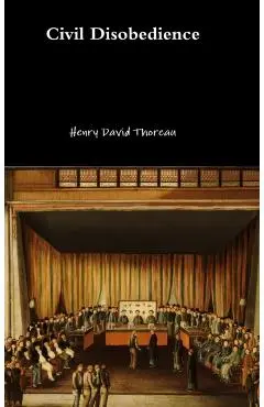 Civil Disobedience - Henry David Thoreau