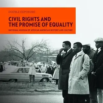 Civil Rights and the Promise of Equality, Paperback/National Museum of African American Hist
