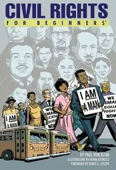 Civil Rights for Beginners, Paperback/Von Blum, Paul