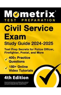 Civil Service Exam Study Guide 2024-2025 - 400+ Practice Questions, 150+ Online Video Tutorials, Test Prep Secrets for Police Officer, Firefighter, Po - Matthew Bowling