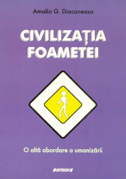 Civilizatia foametei | Amalia G. Diaconeasa