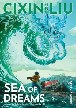Cixin Liu's Sea of Dreams. A Graphic Novel, Paperback/Cixin Liu