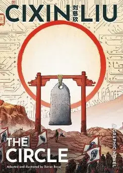 Cixin Liu's The Circle. A Graphic Novel, Paperback/Xavier Besse