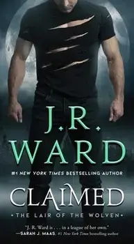 Claimed, 1, Paperback/J. R. Ward