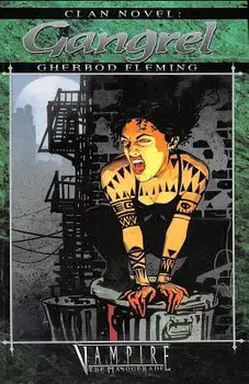 Clan Novel Gangrel: Book 3 of the Clan Novel Saga, Paperback/Gherbod Fleming