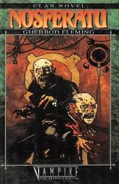 Clan Novel Nosferatu: Book 13 of the Clan Novel Saga - Gherbod Fleming
