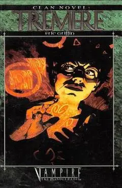 Clan Novel Tremere: Book 12 of The Clan Novel Saga - Eric Griffin