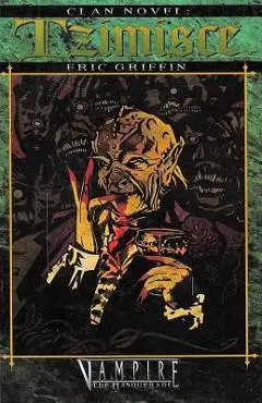Clan Novel Tzimisce: Book 2 of the Clan Novel Saga - Eric Griffin