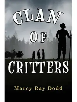 Clan of Critters, Paperback/Marcy Ray Dodd