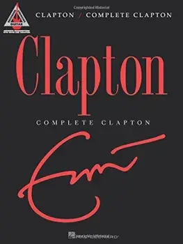 Clapton: Complete Clapton, Paperback/Eric Clapton