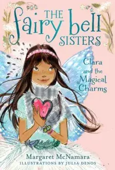 Clara and the Magical Charms, Paperback/Margaret McNamara
