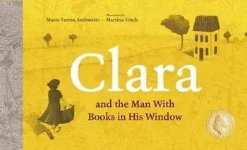 Clara and the Man With Books in his Window, Hardback/Mara Teresa Andruetto