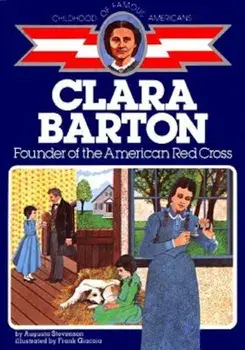Clara Barton: Founder of the American Red Cross, Paperback/Augusta Stevenson