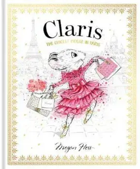 Claris: The Chicest Mouse in Paris, Hardcover/Hess