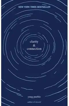 Clarity & Connection - Yung Pueblo