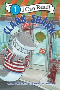Clark the Shark Gets a Pet, Paperback/Bruce Hale