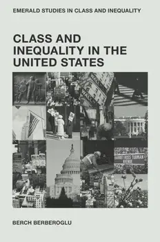 Class and Inequality in the United States, Hardback/***