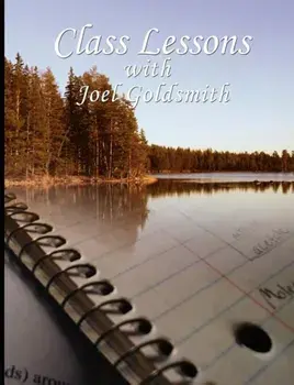 Class Lessons with Joel Goldsmith, Paperback/Joel S. Goldsmith