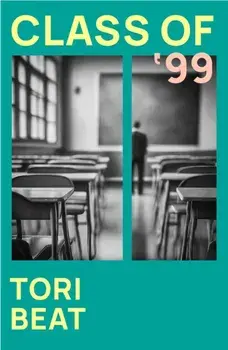 Class of '99, Paperback/Tori Beat