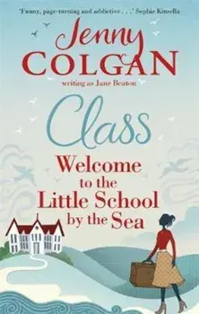Class, Paperback/Jenny Colgan (writing as)