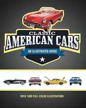 Classic American Cars an Illustrated Guide, Hardcover/Craig Cheetham