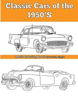 Classic Cars of the 1950'S: Adult Coloring Book, Paperback/Jordan Biggio