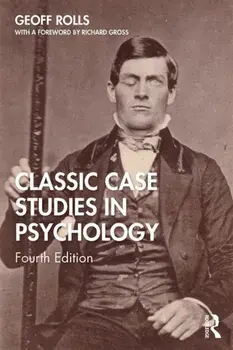 Classic Case Studies in Psychology. Fourth Edition, Paperback/Geoff Rolls