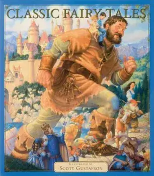 Classic Fairy Tales, Hardcover/Scott Gustafson