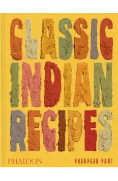 Classic Indian Recipes - Pushpesh Pant