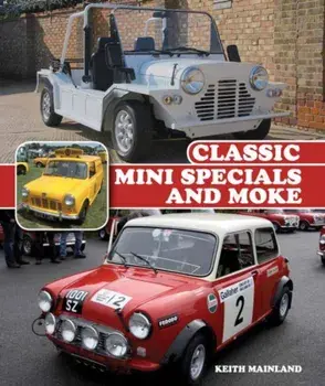 Classic Mini Specials and Moke, Hardback/Keith Mainland