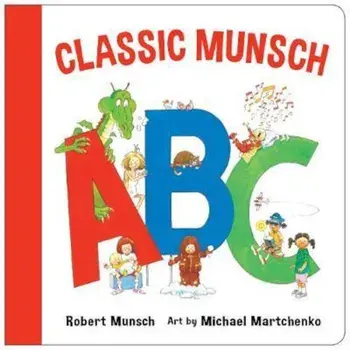 Classic Munsch ABC, Paperback/Robert Munsch