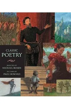 Classic Poetry: Candlewick Illustrated Classic - Michael Rosen