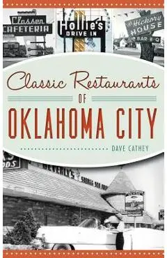 Classic Restaurants of Oklahoma City - David Cathey