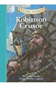 Classic Starts(r) Robinson Crusoe - Daniel Defoe