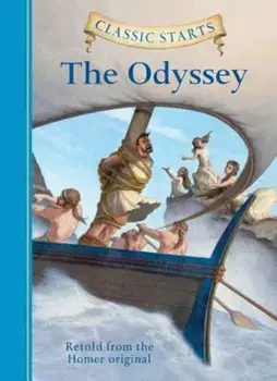 Classic Starts(tm) the Odyssey, Hardcover/Homer